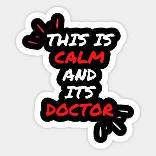 This is calm and its doctor Sticker